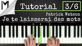 Je te laisserai des mots - Patrick Watson - Full Piano Tutorial [Part 3/6]