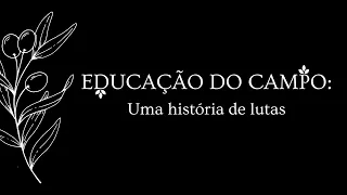 Educação do Campo: Uma história de lutas