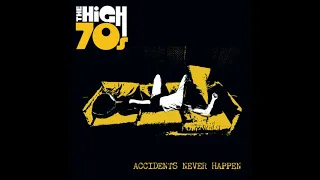 "Accidents Never Happen" by the High 70s