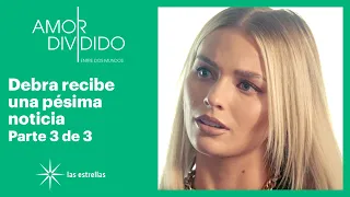 Amor dividido 3/3: Debra se entera que Max y Abril se casaron | C-97