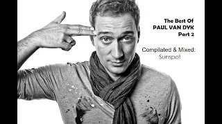 The Best Of PAUL VAN DYK Part 2 (Compilated & Mixed: Sunspöt)