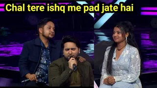 Chal tere ❤️ Ishq me Pad jate hai Arunita 💞 Pawandeep Superstar singer 3 || Khusi nagar song