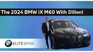 The 2024 BMW iX M60 With Dillon!