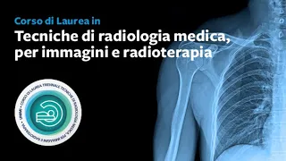 Presentazione Corso di Laurea in Tecniche di Radiologia Medica per Immagini e Radioterapia 2021/2022