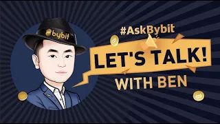 #AskBybit - Let's Talk! Ep. 1