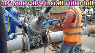 10"Gate valve 45° me areshan // Gate valve install / How it work/