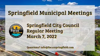 Springfield City Council 3/7/22 Regular Meeting