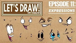 Let's Draw! Episode 11: How To Draw Expressions