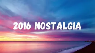 2016 nostalgia playlist ~throwback music