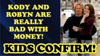 Sister Wives - Kids Confirm That Kody And Robyn Are Really Bad With Money