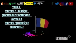 Art 22 - Art 53 DREPTURILE ȘI LIBERTĂȚILE FUNDAMENTALE CONSTITUȚIA ROMÂNIEI ACTUALIZATĂ