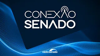 Conexão Senado (03/05/2024)