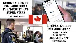 How to fill ArriveCan App for Visitors, Tourists and Super Visas