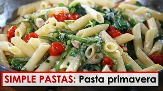 Simple Pastas: Pasta Primavera