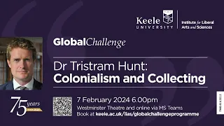 Colonialism and Collecting | Dr Tristam Hunt