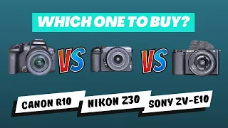 COMPARISON: Sony ZVE10 vs. Canon R10 vs. Nikon Z30 | Best quality camera comparison