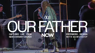 Our Father + Spontaneous | NCWORSHIP