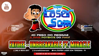 Faydee - Unbreakable ft. Miracle (Reggae Remix) CHINA PRODUÇÕES