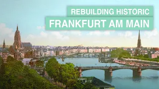 Rebuilding historic Frankfurt am Main 🇩🇪