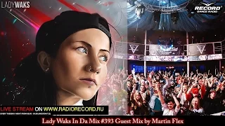 Lady Waks In Da Mix #393 [24-08-2016] Guest Mix by Martin Flex