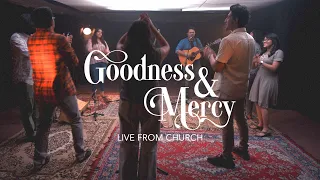 Goodness & Mercy (Live from Church) || The Hope Collective