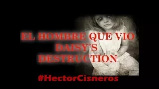 Caso Daisy´s Destruction.avi  | #HectorCisneros