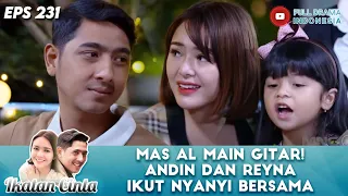 MAS AL MAIN GITAR! ANDIN DAN REYNA IKUT NYANYI BERSAMA - IKATAN CINTA