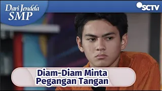 Ciyee, Jokodin yang Diam-Diam Mau Pegang Tangan Pacar | Dari Jendela SMP Episode 600,601,602