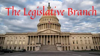 The Legislative Branch Of The United States.