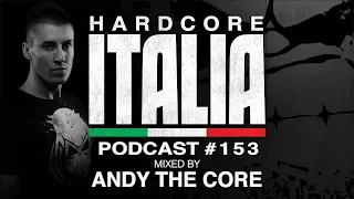 Hardcore Italia - Podcast #153 - Mixed by Andy The Core