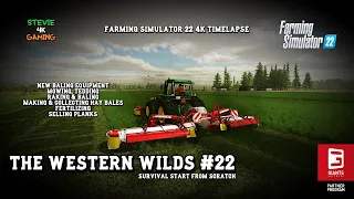 The Western Wilds/#22/New Baling Equipment/Making Hay/Fertilizing/Selling Planks/FS22 4K Timelapse