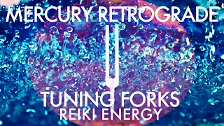 MERCURY RETROGRADE - 432Hz Tuning Fork Healing - Reiki Energy - Relax & Restore