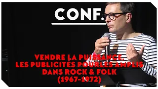 « Vendre la puissance, la publicité pour les amplis dans Rock & Folk" -  conférence de Joann ÉLART