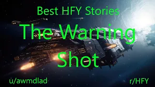 Best HFY Reddit Stories: The Warning Shot