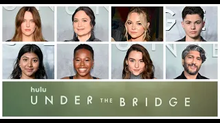 Under The Bridge interviews with Riley Keough, Lily Gladstone, Vritika Gupta, Chloe Guidry & more