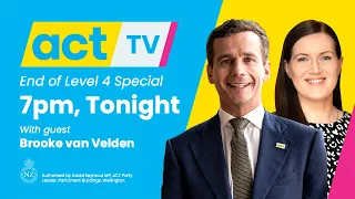 ACT TV - End of level 4 Special with David Seymour and Brooke van Velden