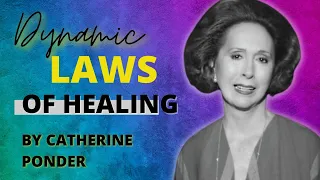 Dynamic Laws of Healing by Catherine Ponder Summary