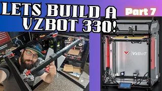 VZBOT 330 Build Series Part 7 #3dprinting #livestream