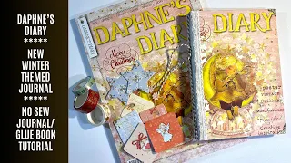 ❄️ Daphne’s Diary - No Sew Journal Tutorial / Junk Journal / Glue Book / Magazine Journaling ❄️