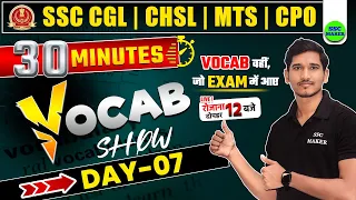 Vocabulary Show Day 07 | 30 Minute Vocab Show | English For SSC CGL, CHSL, MTS, CPO by Mukesh Sir