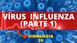 INFLUENZA - VIROLOGIA - AULA 26