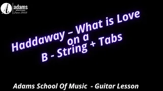 How to play Haddaway on Guitar  – What is Love on B Guitar String + Tabs -  Jonathan - 🇦🇪 UAE - ASM