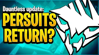 Dauntless Update: Are Pursuits Returning to Dauntless?