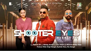 Shooter Eyes (Full Video) | Rehmat Ali | True Heart | Music Kamaal