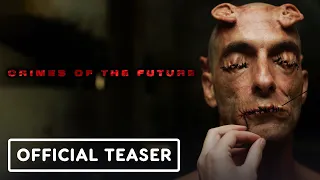 Crimes of the Future - Official Teaser Trailer (2022) David Cronenberg, Viggo Mortensen