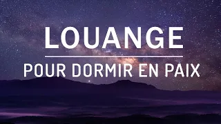 Louange pour Dormir - Louange et Adoration du Soir Avant de Dormir 2023