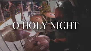 O Holy Night / The McClures / Christmas Eve Drum Cam