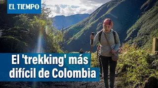 Así es la ruta de senderismo más difícil e inexplorada de Colombia | El Tiempo
