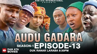 AUDU GADARA SEASON 1 EPISODE 13  (2024)