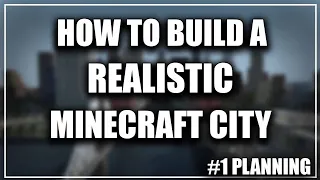 How To Build A Realistic Minecraft City | Ep 1 | How to Plan a City